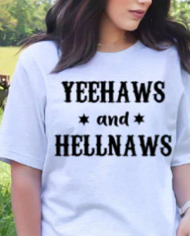 Yeehaws and hellnaws t-shirt